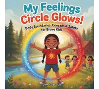 My Feelings Circle Glows!: Understanding Big Emotions and How to Handle Them: 2