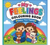 My Feelings Coloring Book: Color, Feel, Breathe & Be You
