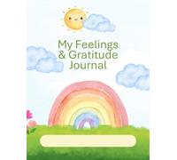 My Feelings & Gratitude Journal for Kids: A Colour Reflection and Kindness Activity Book