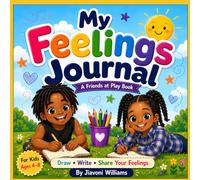 My Feelings Journal: A Friends at Play Book