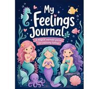 My Feelings Journal: Mermaid Guided Mood Diary for Kids with Worry Prompts, Gratitude Reflection & Doodle Space.