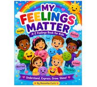 My Feelings Matter: A book about understanding Feelings