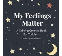 My Feelings Matter: A Calming Coloring Book for Toddlers