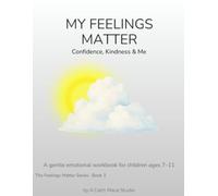 My Feelings Matter: Confidence, Kindness & Me
