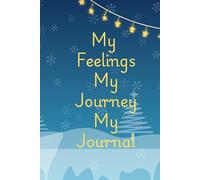 My Feelings My Journey My Journal : A Fun Space to Draw, Write, and Reflect: A Perfect Gift for Kids This Holiday Season