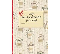 My Feliz Navidad Journal: A 6x9 Festive Notebook | 120 Lined Pages | Coquito Edition | Christmas Gifts Under $10