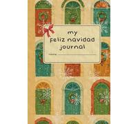 My Feliz Navidad Journal: A 6x9 Festive Notebook | 120 Lined Pages | Dreaming of a White Christmas | Holiday Gift Under $10