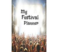 My Festival Planner: A light notebook to plan your next festival!!