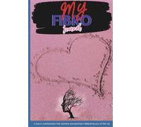 My Fibro Journal: For Women Over 40 Living with Fibromyalgia