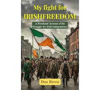 My fight for Irish freedom