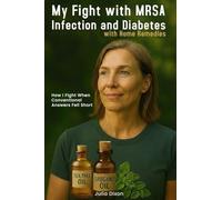 My Fight with MRSA Infection and Diabetes with Home Remedies
