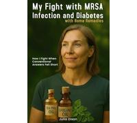 My Fight with MRSA Infection and Diabetes with Home Remedies