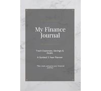 My Finance Journal: Achieve Clarity & Control - A 24 month Guided Planner