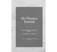 My Finance Journal: Budget Smarter & Save More - A Guided 2-Year Planner