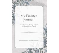 My Finance Journal: Plan, Save & Reflect - Guided Finance Planner (24 Months)