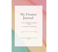 My Finance Journal: Reflect Your Rainbows - A 24-Month Finance Planner