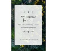 My Finance Journal: Set Goals & Stay Focused - 2-Year Templated Planner