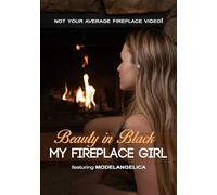 My Fire Place Girl: Beauty In Black