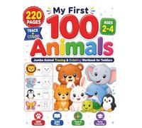 My First 100 Animals Jumbo Trace & Coloring Activity Book for Toddlers Ages 2-4: Learn Animals, Practice Tracing, Coloring and Fine Motor Skills with 220 Fun Pages