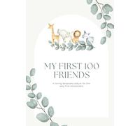 My First 100 Friends: A loving keepsake album for the very first encounters