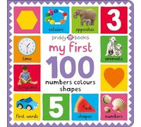 My First 100: Numbers, Colours, Shapes