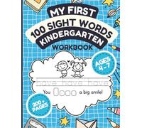 My First 100 Sight Words Kindergarten Workbook: Fun and Engaging Practice for Kindergarten & 1st Grade - Reading, Writing, Tracing, and Coloring Activities to Build Early Literacy Skills
