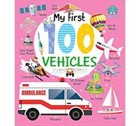My First 100 Vehicles Board Book