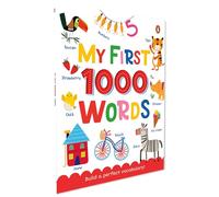 My First 1000 Words: Illustrated Picture Book to Learn 1000 Important Words