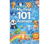 MY FIRST 101 ANIMALS Search & Find Coloring Activity Book 1: Toddler Coloring Book