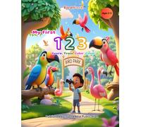 My First 123: Bird Park Counting and Coloring Book for Kids (Ages 2-5): Learn, Trace, Count, and Color | Early Math, Fine Motor Skills, Preschool & Toddler Educational Activity Book