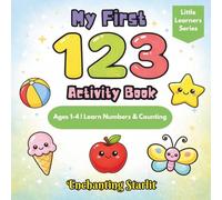 My First 123 - Numbers Activity Book for Kids Ages 1-4: (Fun First Numbers Book with Tracing Practice, Counting Activities & Simple Coloring Pages for Toddlers | Preschool & Kindergarten.)