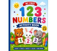 My First 123 Numbers Activity Book: Fun Counting, Tracing, Matching & Coloring Activities for Kids Ages 3-6