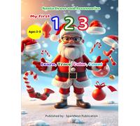 My First 123: Santa Dress and Accessories for Kids (Ages 2-5): Learn, Trace, and Color Numbers 1-10 • Christmas Counting Book for Toddlers • Preschool Holiday Learning • Early Math & Fine Motor Skills