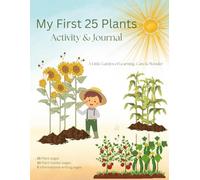 My First 25 Plants Activity & Journal: Hands-On Learning Through Plant Care and Observation