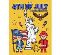 My First 4th of July Coloring & Activity Book: 60+ Easy Coloring Pages with Fun Facts, Learn ABCs & Vocabulary, American Heroes, Simple Games & Activities for Toddlers Ages 1-5