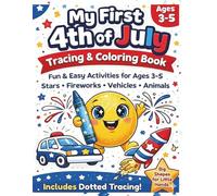 My First 4th of July Coloring & Tracing Book: Easy Dotted Line Activities for Toddlers Ages 3-5 | Fireworks, Planes, Stars & Patriotic Fun | Build Pencil Control & Fine Motor Skills