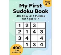 My First 4x4 Sudoku Book for Kids Ages 4-7: 400 Easy Puzzles with Solutions | Large 4×4 Grids | Fun Brain Games