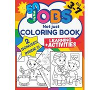 My First 50 Jobs not Just Coloring Book: Careers, Professions, Educational Activities for Kids 3-7
