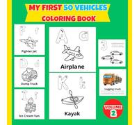 My First 50 Vehicles Coloring Book: Simple and Fun Transportation Coloring Pages with Alphabets and Numbers tracing Volume 2