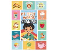 My First 500 Spanish Words: Learn Spanish for Kids & Beginners | Bilingual English-Spanish | Picture Book with Colorful Illustrations and Pronunciation tips