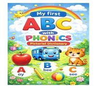 My First A B C with phonics ( Pictorial Dictionary)