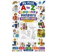 My First A to Z Community Helpers Coloring Book: Fun Alphabet Coloring and Early Learning Workbook Featuring 26 Friendly Community Helpers, Large ... Activities for Boys and Girls Ages 3-6