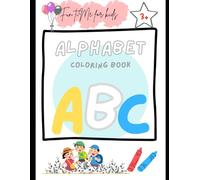 My First A-Z Alphabet Picture Coloring Book: Color Pictures While Learning Alphabet Sequences
