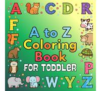 My First A-Z Alphabets Coloring Book: 52 Bold & Easy, Letters With Examples Fun Book For Toddler & Kids