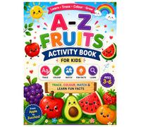 My First A-Z Fruits Activity Book for Kids: Trace, Colour, Match & Learn Fun Facts I Alphabet Learning Workbook for Pre schoolers Ages 3-6