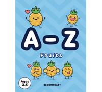 My First A-Z Fruits Coloring Book : Vol. 2 Kitchen Garden: A Simple Alphabet Coloring Book for Toddlers and Preschoolers Ages 3-5
