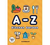 My First A-Z Kitchen Garden Coloring Book: A Simple Alphabet Coloring Book for Toddlers and Preschoolers Ages 3-5