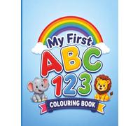 My First ABC & 1-10 Colouring Book for Kids Ages 3-7: Fun Alphabet, Numbers, Animals, Vehicles & Learning Colouring Pages for Preschool, Kindergarten & Early Learners