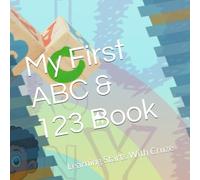 My First ABC & 123 Book: Learning Starts With Cruze