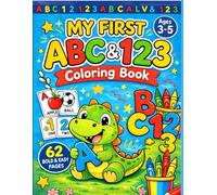My First ABC & 123 Coloring Book: Alphabet and Numbers Activity Book for Kids Ages 3-5 | 62 Bold & Easy Pages with Thick Lines for Early Learning and Creativity